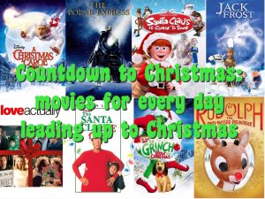 Countdown to Christmas: movies for every day leading up to Christmas.